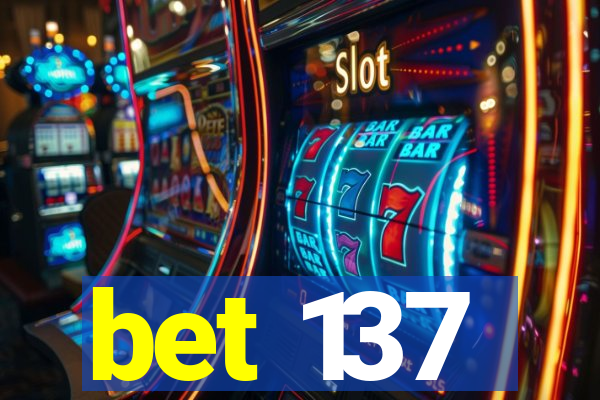 bet 137